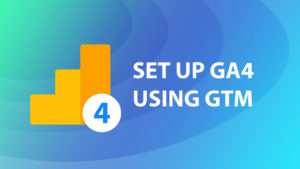 How to set up GA4 in GTM
