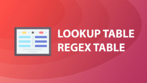 GTM Lookup table and RegEx tables explained