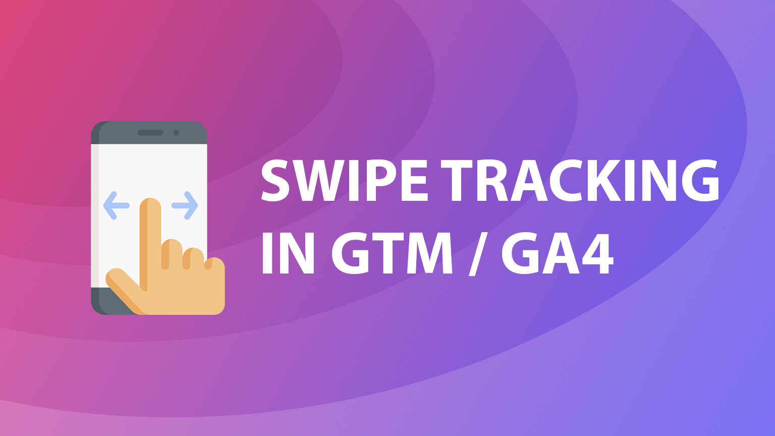 Swipe tracking in GTM and GA4